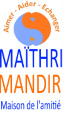 Logo Maithri Mandir - Maison de l'amitié